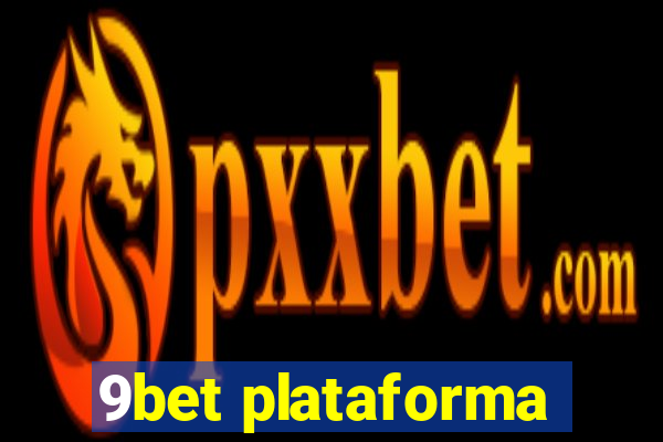 9bet plataforma